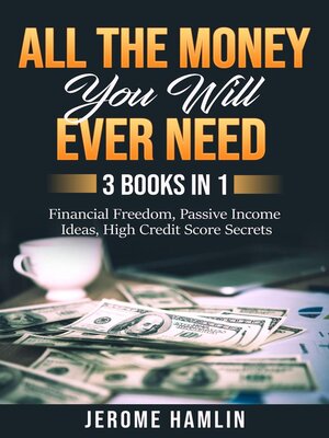 cover image of All the Money You Will Ever Need